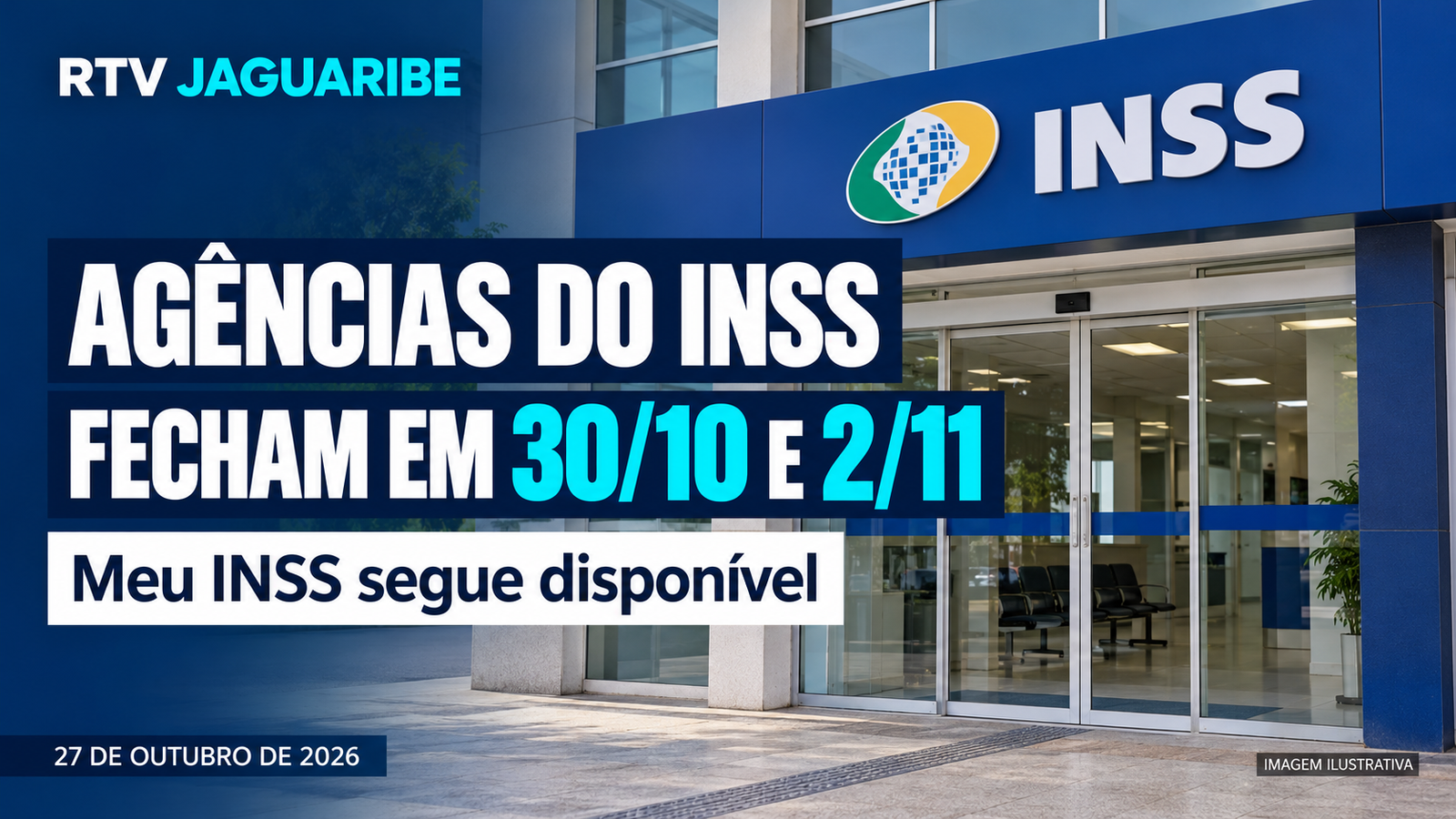 INSS confirma fechamento das agências em 30 de outubro e 2 de novembro